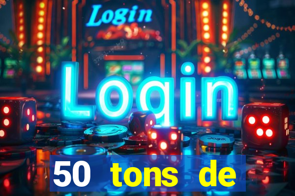 50 tons de liberdade filme completo dublado